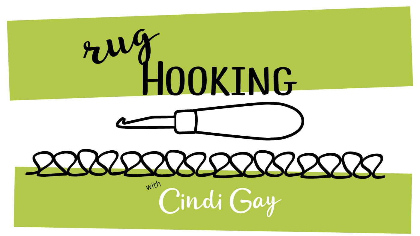 007 - How to Rug Hook - pulling up the loops • Cindi Gay Rug Hooking