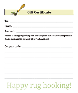 Gift certificate from cindigayrughooking.com for rug hooking supplies such as wool, rug hooking lessons, and other rug hooking supplies