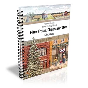 How to Rug Hook Pine Trees, Grass and Sky by Cindi Gay